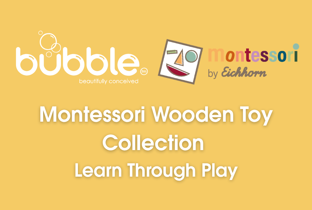 Introducing Bubble x Montessori by Eichhorn: